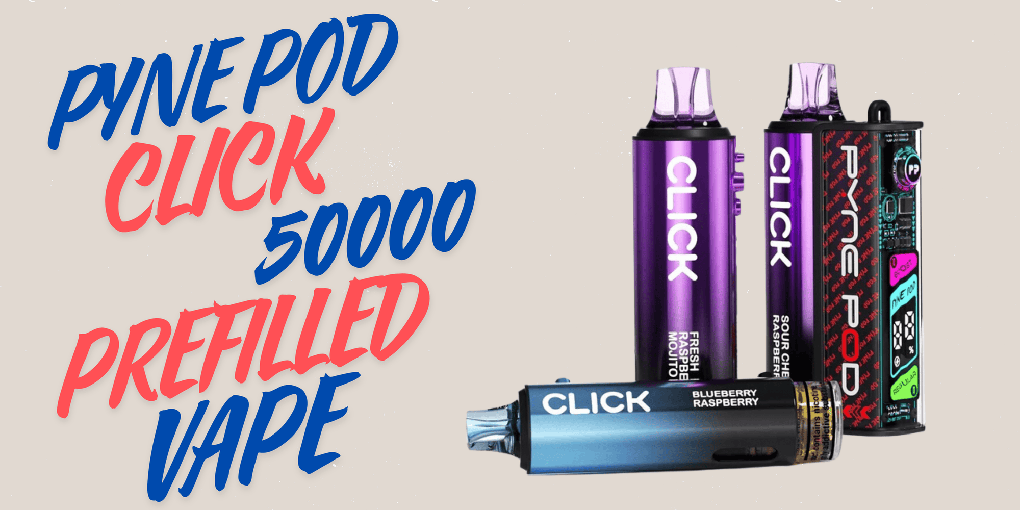 Pyne Pod Click 50000 vape devices with colorful packaging on a beige background